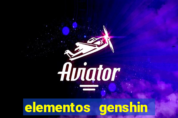 elementos genshin impact fraquezas